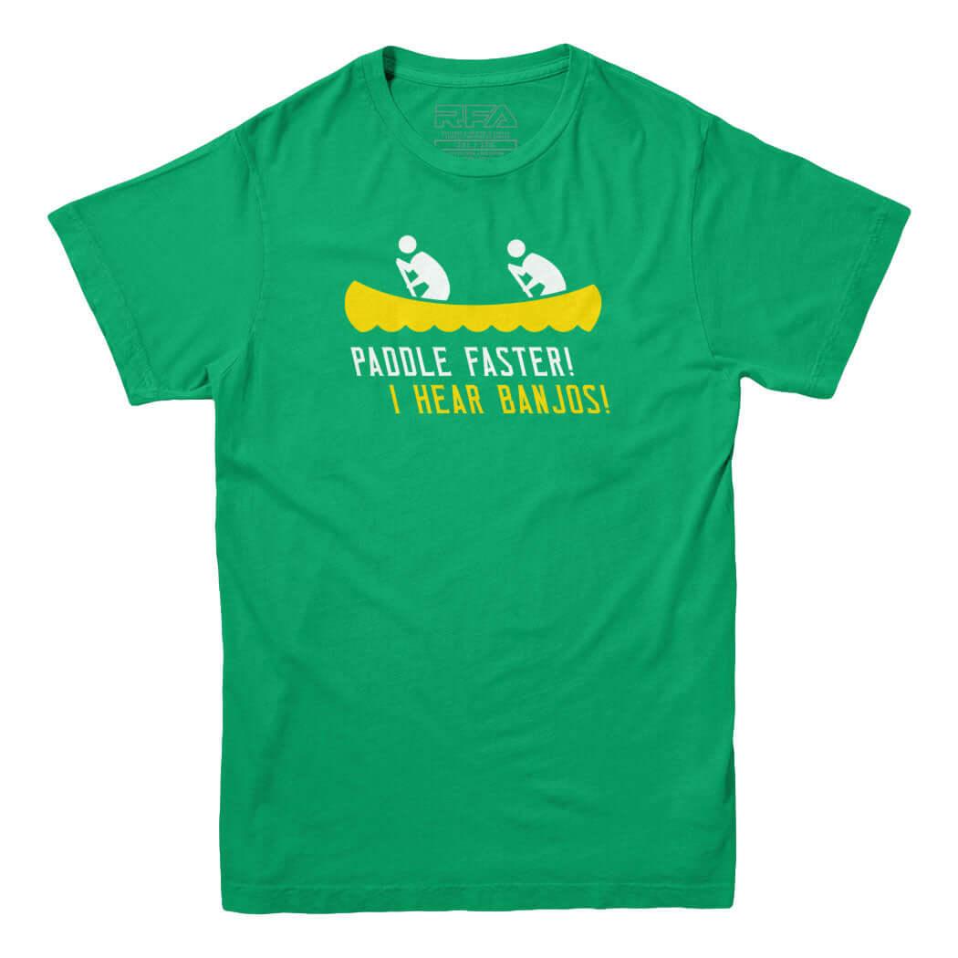 Paddle Faster I Hear Banjos T-Shirt - Rocket Factory Apparel