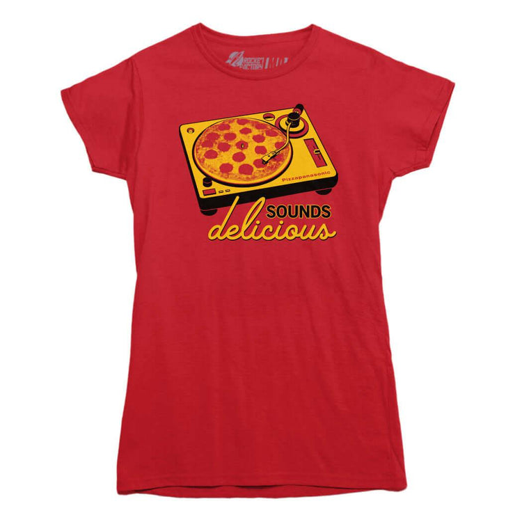 Pizza Sounds Delicious T-Shirt - Rocket Factory Apparel