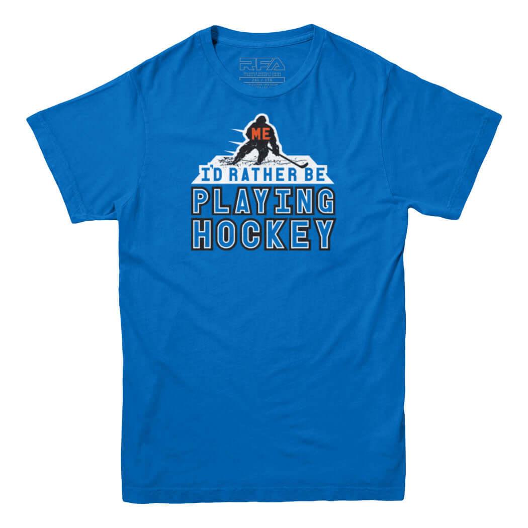 Me, I'd Rather Be Playing Hockey T-Shirt - Rocket Factory Apparel