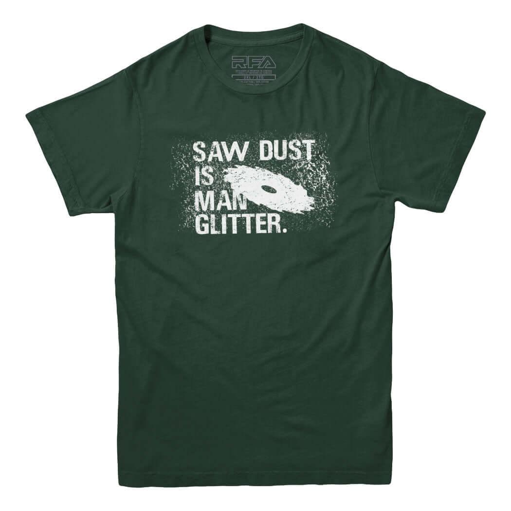 Sawdust is Man Glitter Men's Carpenter T-shirt - Rocket Factory Apparel
