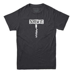 Screw It Wine T-shirt - Rocket Factory Apparel