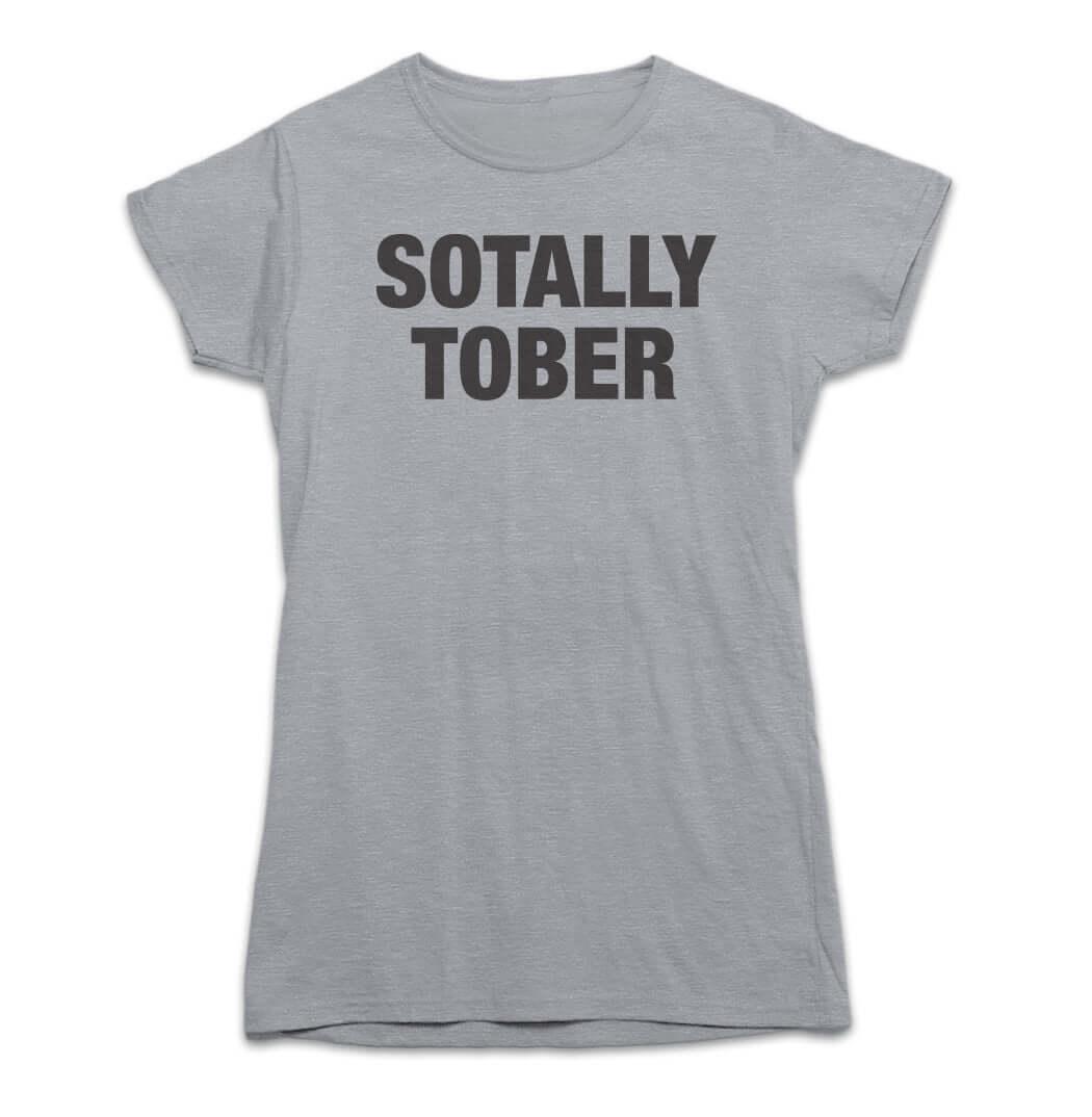 Sotally Tober Drinking T-shirt - Rocket Factory Apparel