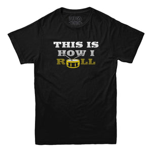 This Is How I Roll Drummer T-shirt - Rocket Factory Apparel