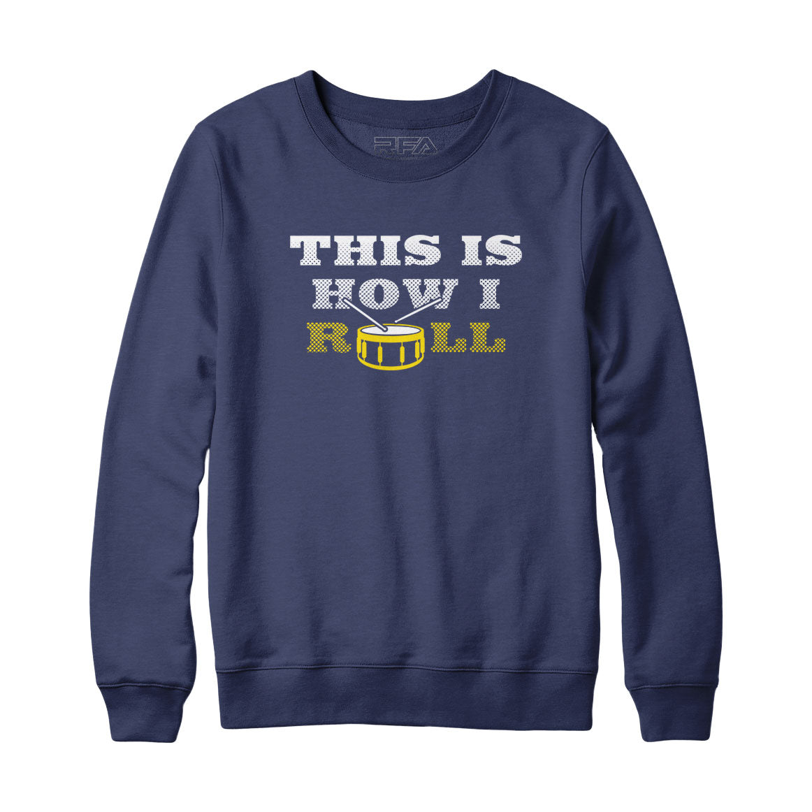 This Is How I Roll Drummer Sweatshirt and Hoodie