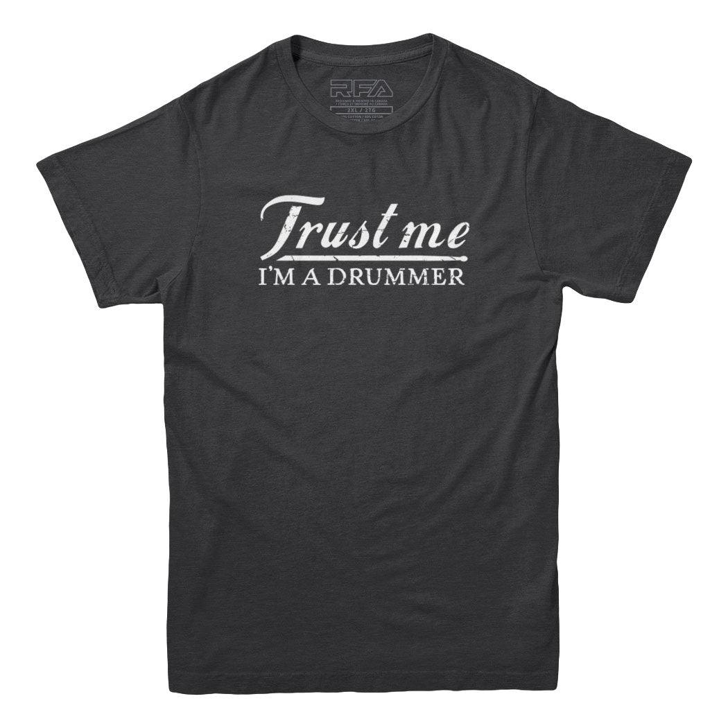 Trust Me I'm A Drummer T-shirt - Rocket Factory Apparel