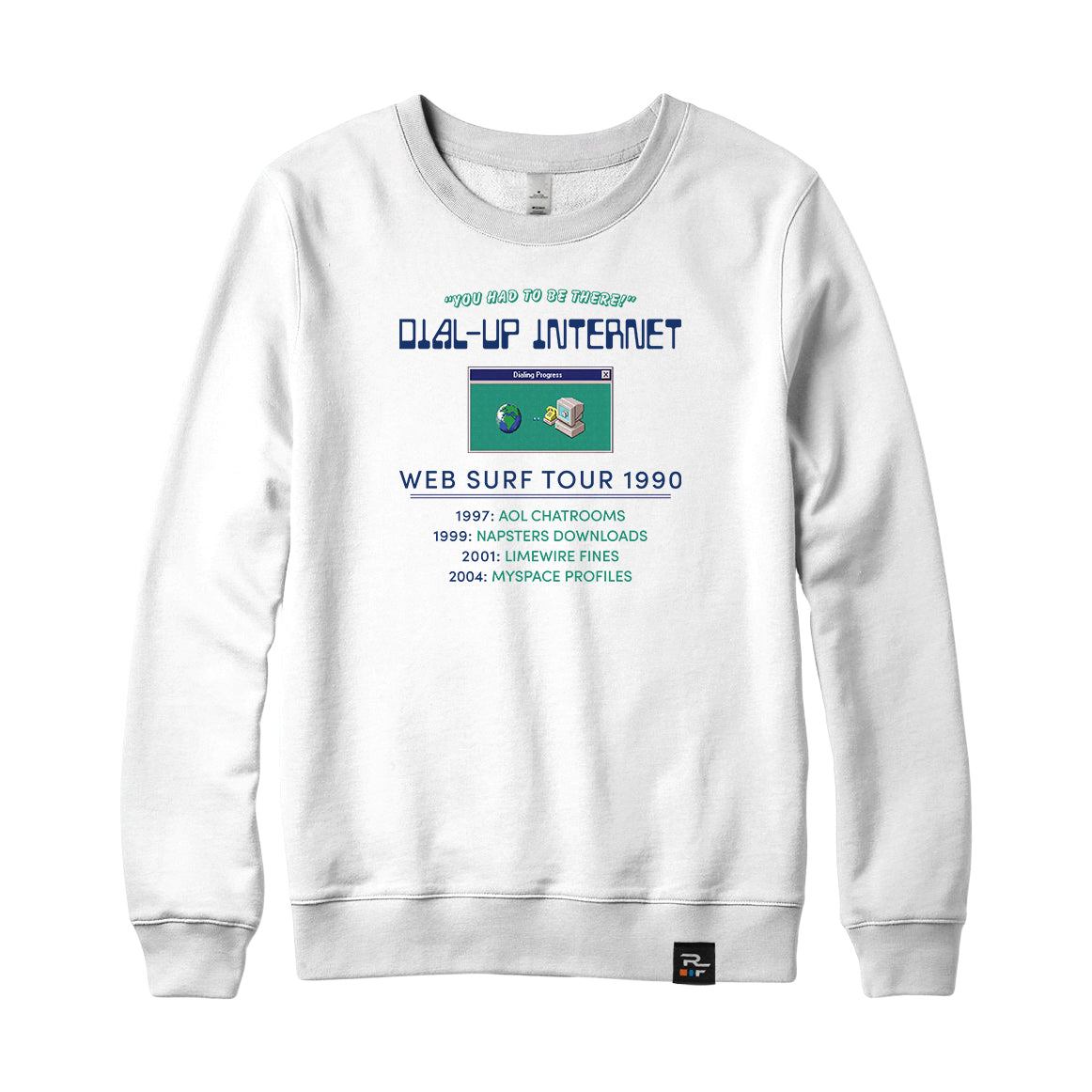 Dial Up Internet Tour Sweatshirt or Hoodie