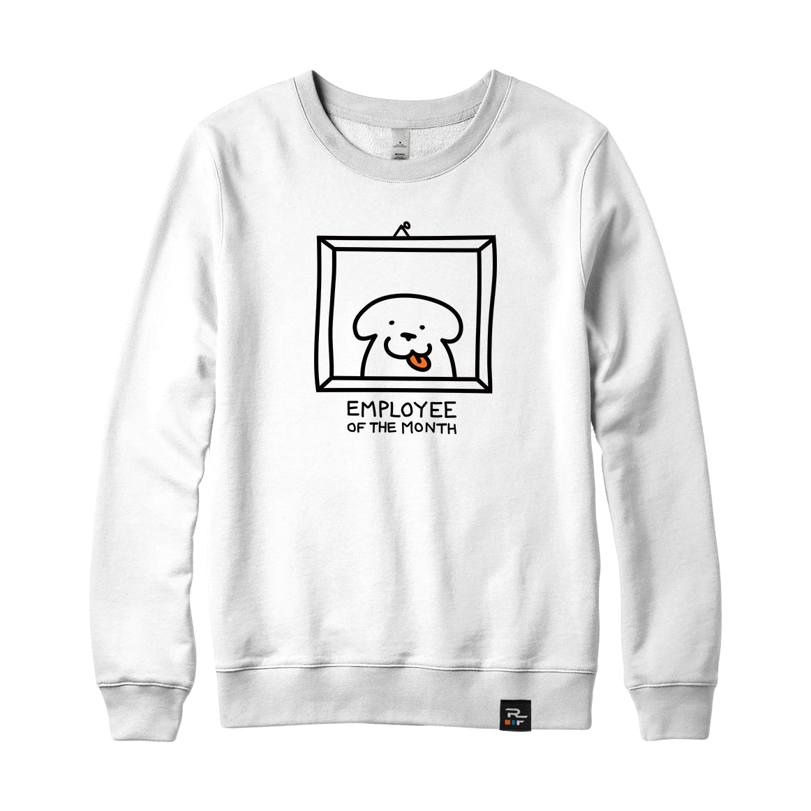 Dog Employee of the Month Sweatshirt or Hoodie