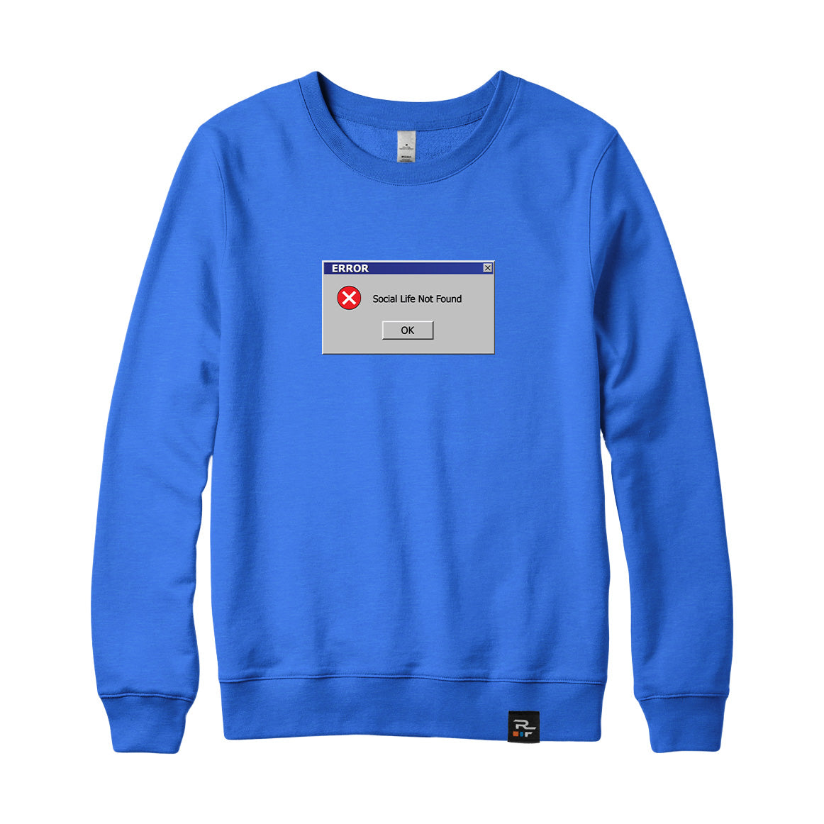 Social Life Not Found Error Sweatshirt or Hoodie