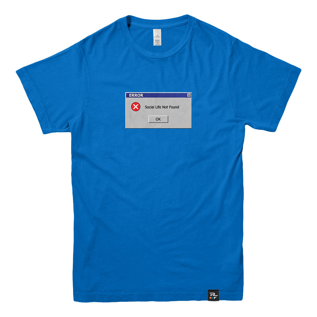 Social Life Not Found Error T-shirt