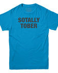 Sotally Tober Drinking T-shirt