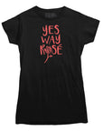 Yes Way Rose Wine T-shirt