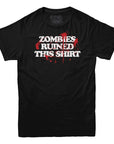 Zombies Ruined This Shirt