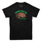 Zombies Want Me For My Brain T-Shirt