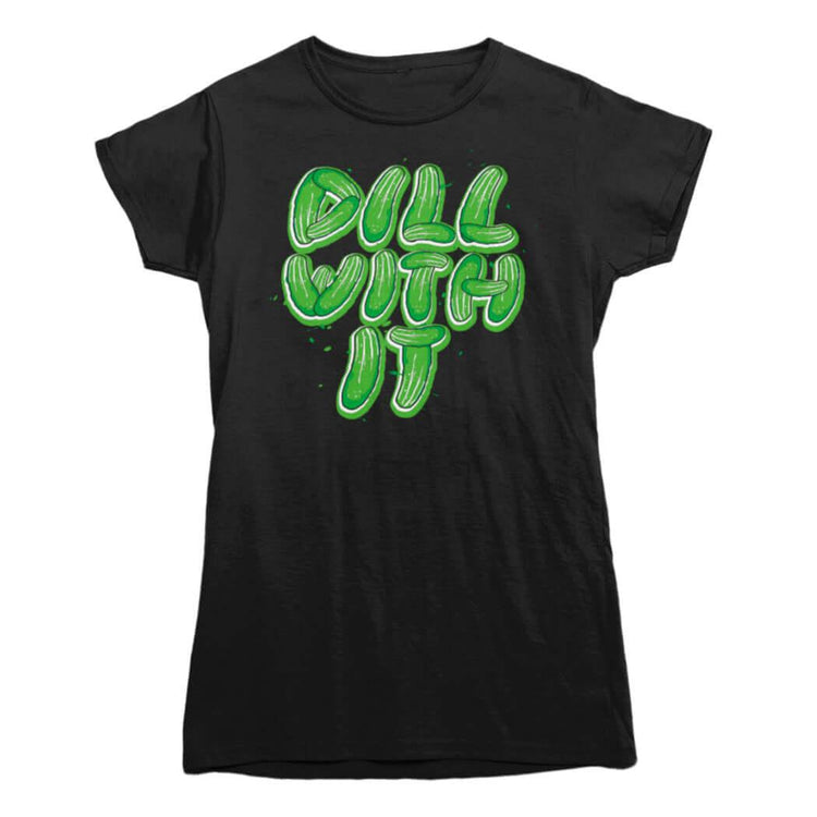 Dill With It Pickle T-shirt - Rocket Factory Apparel