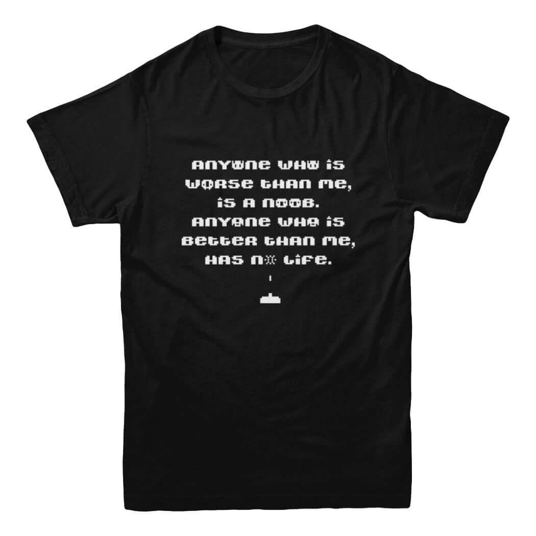 Anyone Better Than Me Has No Life Gamer T-shirt - Rocket Factory Apparel