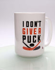 I Don't Give a Puck Mug - Rocket Factory Apparel