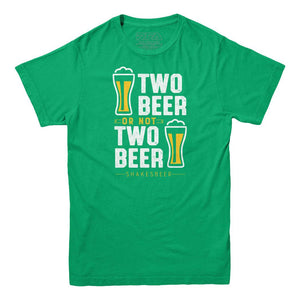 Two Beer Or Not Two Beer - Shakesbeer T-shirt - Rocket Factory Apparel