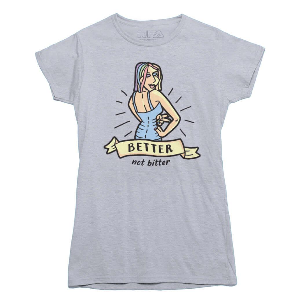 Better Not Bitter T-shirt - Rocket Factory Apparel