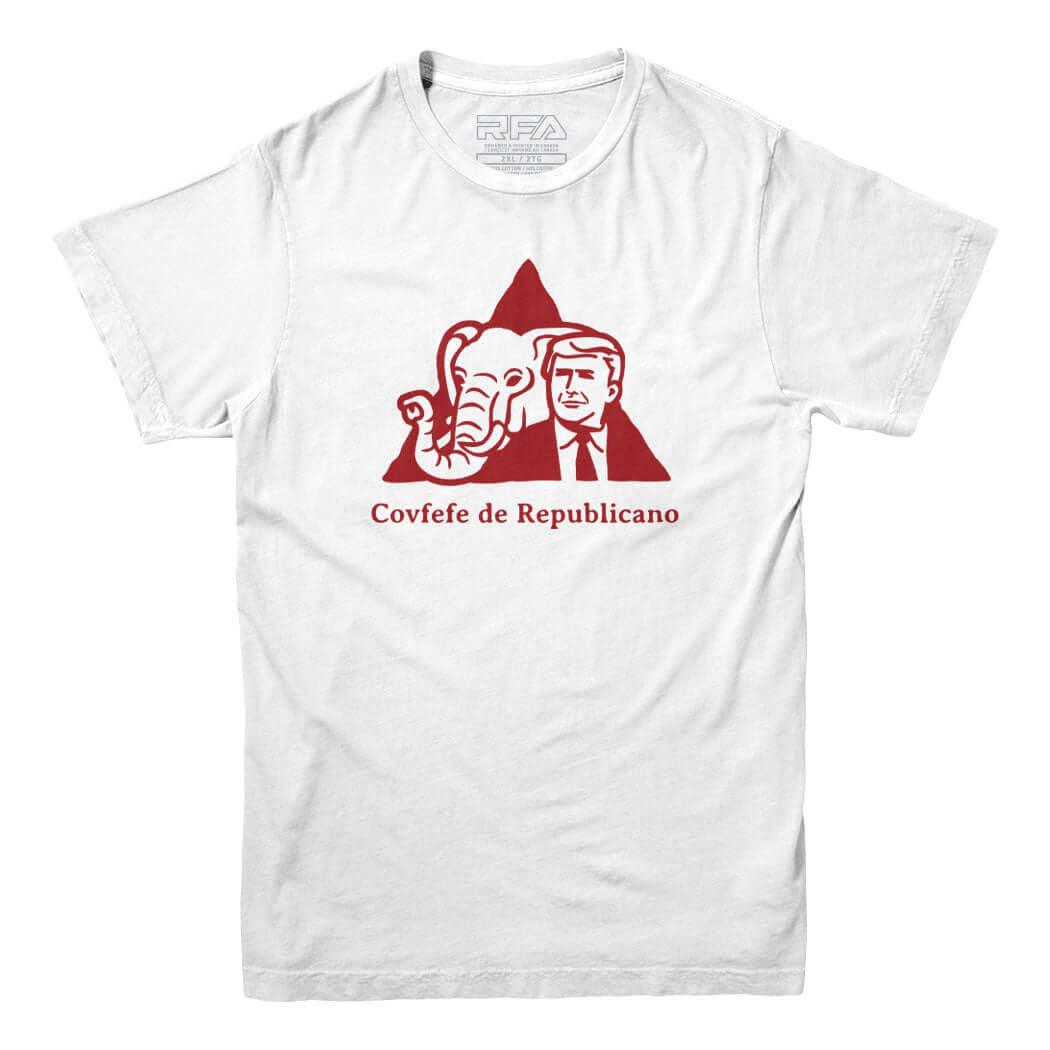 Covfefe De Republicano T-shirt - Rocket Factory Apparel