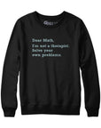 Dear Math Solve Your Own Problems Hoodie Sweatshirt