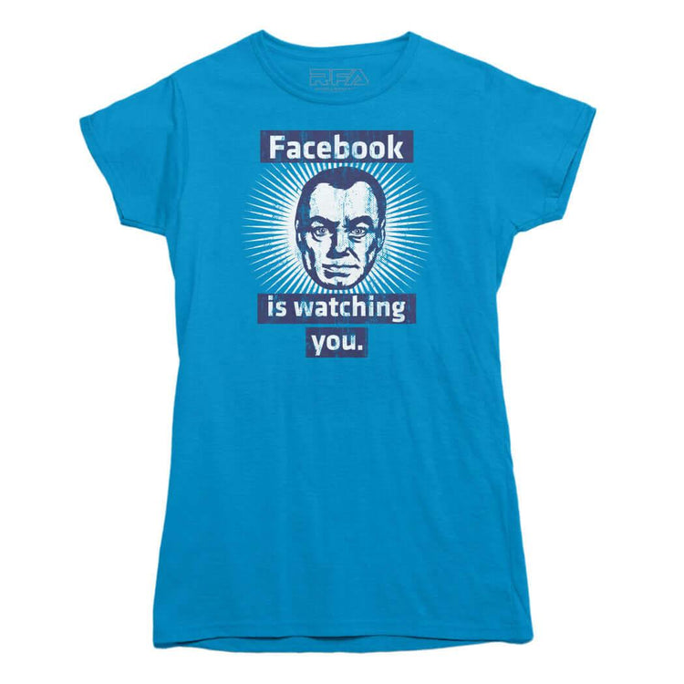 Facebook is Watching You T-Shirt - Rocket Factory Apparel