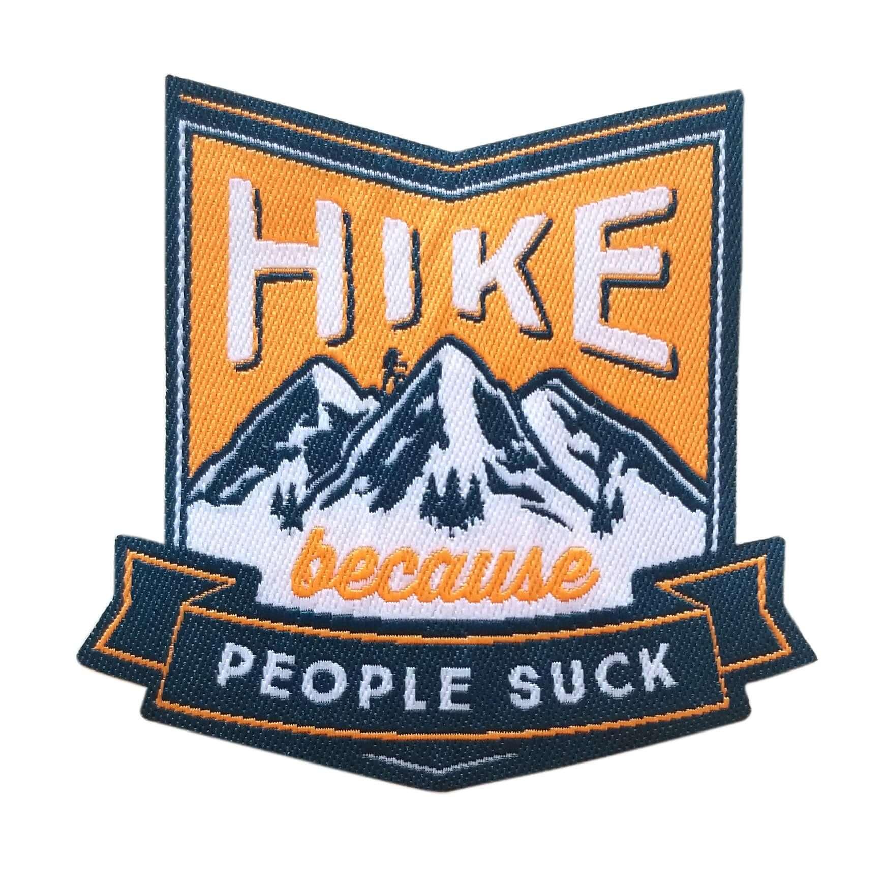 Hike Because People Suck Iron On Patch - Rocket Factory Apparel