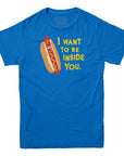 I Want to be Inside You Hotdog T-shirt - Rocket Factory Apparel
