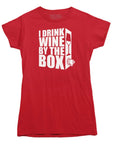 I Drink Wine By The Box T-Shirt - Rocket Factory Apparel