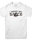 I Need My Space Shuttle T-shirt - Rocket Factory Apparel
