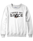 I Need My Space Shuttle Hoodie Sweatshirt
