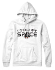 I Need My Space Shuttle Hoodie Sweatshirt