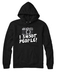 I Shoot People Hoodie Sweatshirt