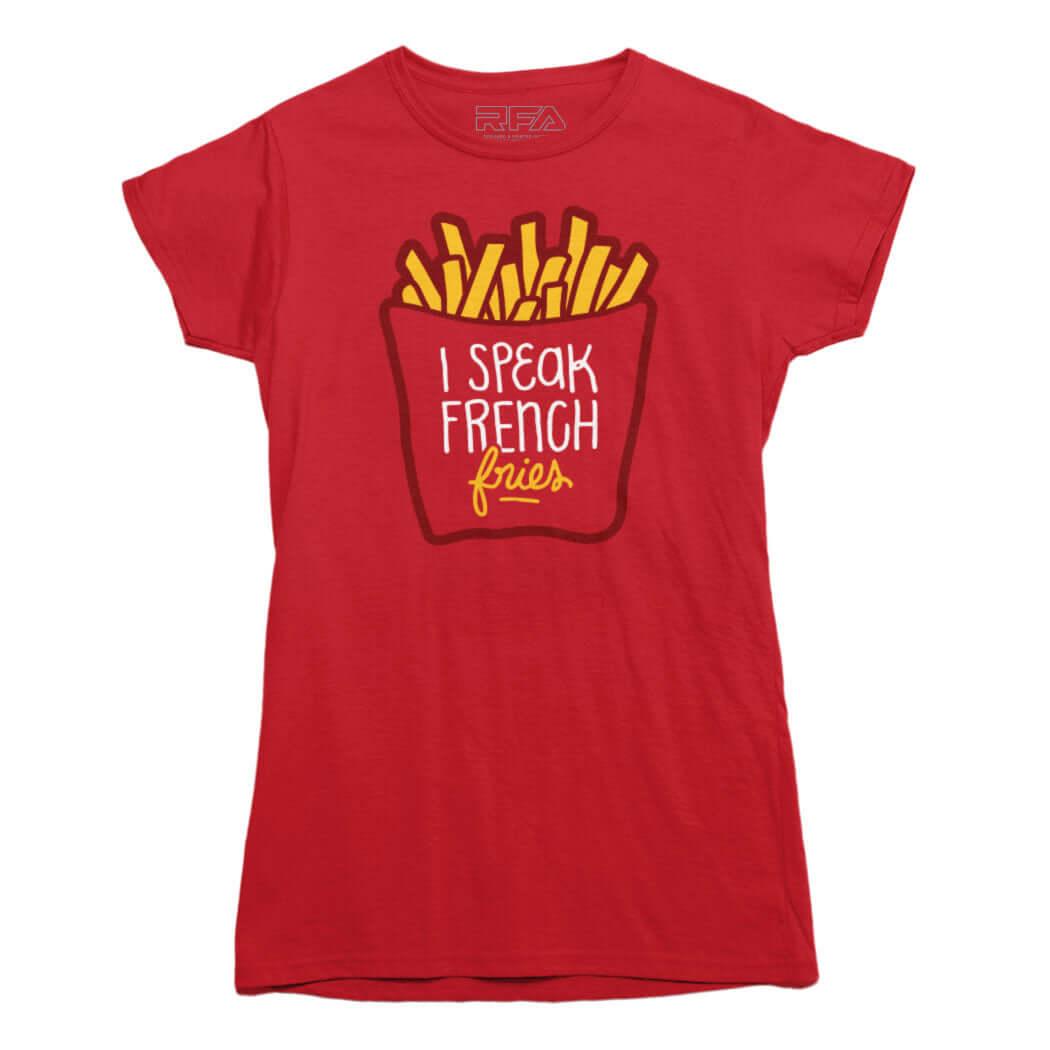 I Speak French Fries T-shirt - Rocket Factory Apparel