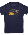 I'm Not Into Tacos T-Shirt - Rocket Factory Apparel