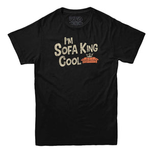 I'm Sofa King Cool T-shirt - Rocket Factory Apparel