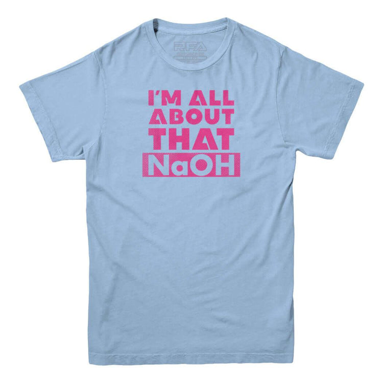 I'm All About the Base Chemistry T-shirt - Rocket Factory Apparel