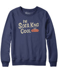 I'm Sofa King Cool Hoodie Sweatshirt