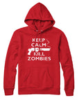 Keep Calm and Kill Zombies Hoodie Sweatshirt