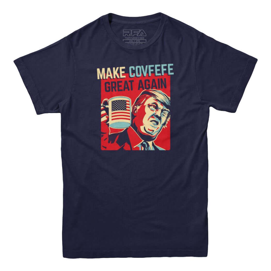 Make Covfefe Great Again T-shirt - Rocket Factory Apparel