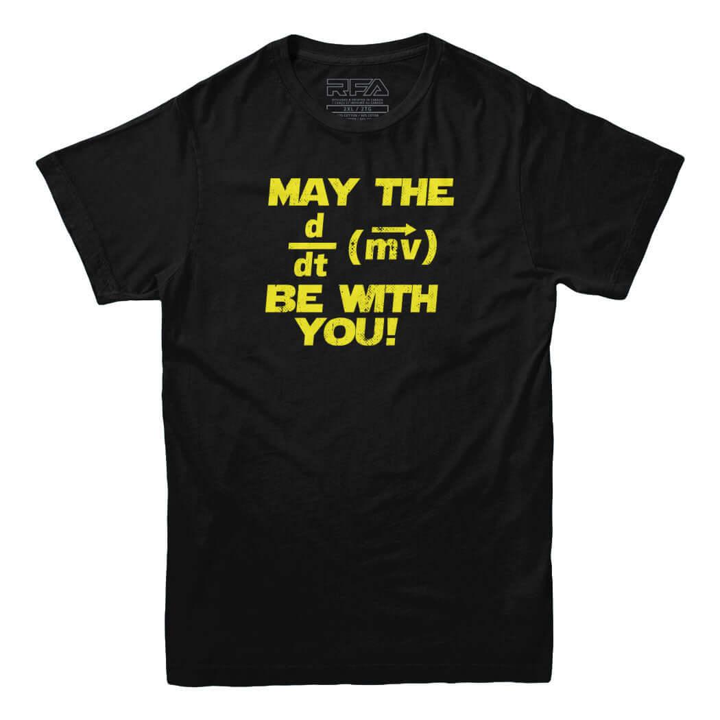 May the Force Be With You T-shirt - Rocket Factory Apparel
