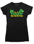 May The Forest Be With You T-Shirt - Rocket Factory Apparel