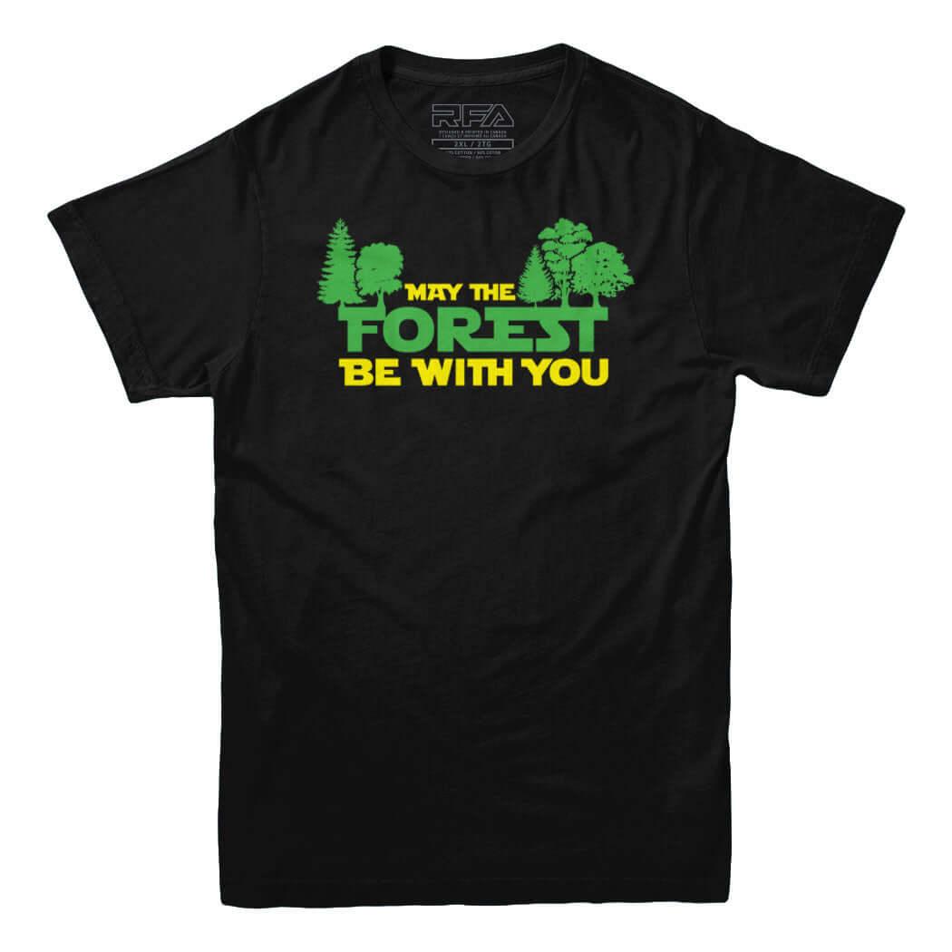May The Forest Be With You T-Shirt - Rocket Factory Apparel