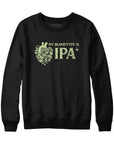 My Blood Type is IPA Positive Hoodie Sweatshirt