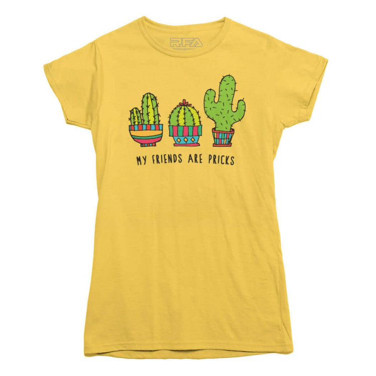 My Friends Are Pricks T-shirt - Rocket Factory Apparel