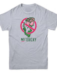 No Touchy T-shirt - Rocket Factory Apparel