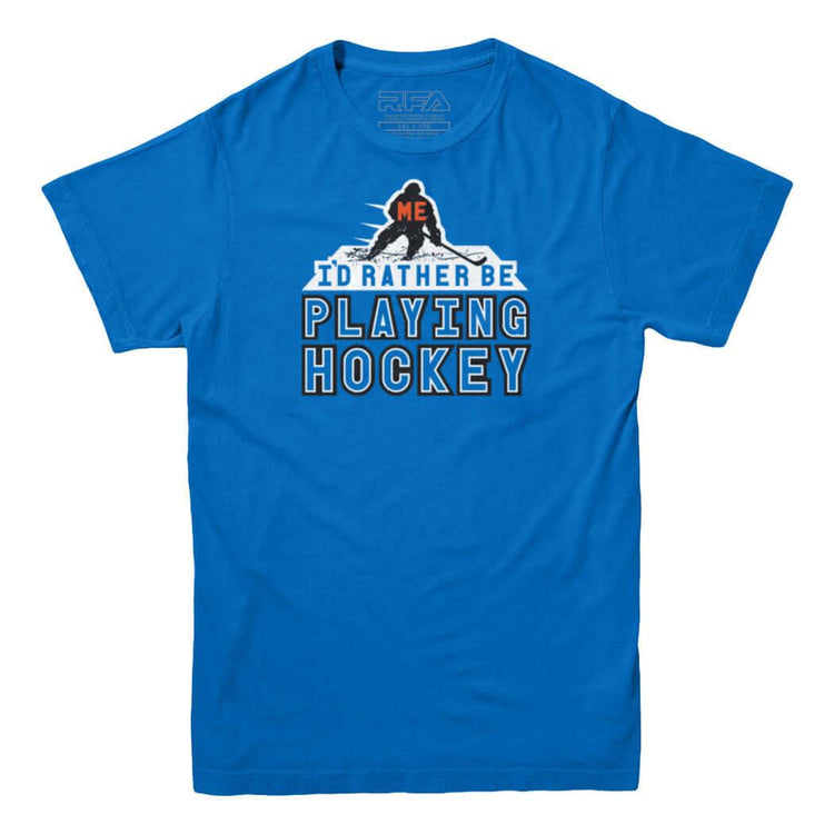 Me, I'd Rather Be Playing Hockey T-Shirt - Rocket Factory Apparel
