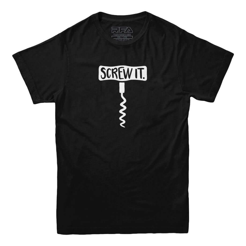 Screw It Wine T-shirt - Rocket Factory Apparel