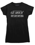 Shit Just Got Real Math Equation T-shirt - Rocket Factory Apparel