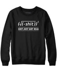 Shit Just Got Real Math Equation Hoodie Sweatshirt