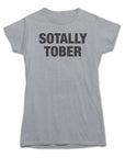 Sotally Tober Drinking T-shirt - Rocket Factory Apparel